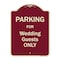 Signmission Designer Series-Parking For Wedding Guests Burgungy Heavy-Gauge Aluminum, 24" x 18", BU-1824-9938 A-DES-BU-1824-9938 - alternate 1